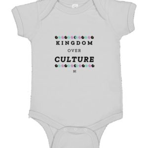 Kingdom Over Culture Onesie